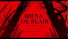 Bruxa de Blair | Trailer Dublado