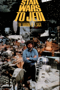 From Star War to Jedi: The Making of a Saga - Poster / Capa / Cartaz - Oficial 2