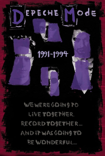 Depeche Mode 1991-1994:  We Were Going to Live Together, Record Together… and It Was Going to Be Wonderful… - Poster / Capa / Cartaz - Oficial 1