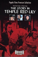 Story in Temple Red Lily (Lui xuan liang huo shao hong lian si)