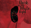 Dark In The White Light
