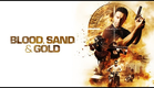 Blood, Sand & Gold (Trailer)