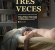Tres veces