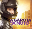 A Garota da Moto (2ª Temporada)