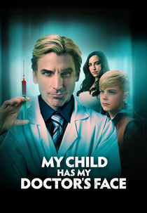 My Child Has My Doctor’s Face (My Child Has My Doctor’s Face)