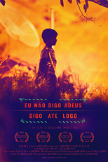 Eu não digo adeus, digo até logo (Eu não digo adeus, digo até logo)