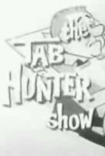 The Tab Hunter Show (1ª Temporada) - Poster / Capa / Cartaz - Oficial 1