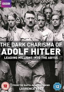 The Dark Charisma of Adolf Hitler (The Dark Charisma of Adolf Hitler)