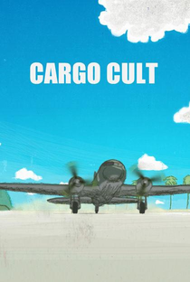 Cargo Cult - Poster / Capa / Cartaz - Oficial 2