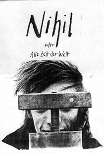 Nihil oder Alle Zeit der Welt - Poster / Capa / Cartaz - Oficial 1