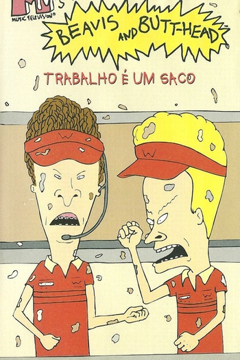 Poster de Episódio Beavis and Butt-head - Trabalho é um Saco (1995)