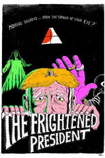 O Presidente Assustado (The Frightened President)