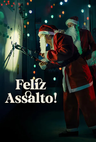 Poster 2 de Filme Feliz Assalto! (2025)