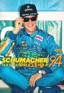 Schumacher 94: Nasce Uma Lenda (Schumacher ’94 – The Birth of a Legend)