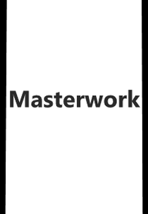Masterwork (Masterwork)