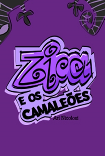 Zica e os Camaleões  - Poster / Capa / Cartaz - Oficial 3