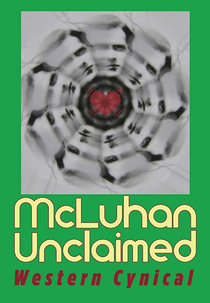McLuhan Esnobado: O Cínico Ocidental (McLuhan Unclaimed: Western Cynical)