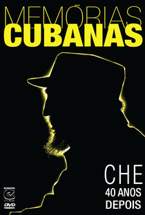 Memórias Cubanas: Che 40 Anos Depois - Poster / Capa / Cartaz - Oficial 1