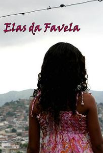 Elas da Favela - Poster / Capa / Cartaz - Oficial 1