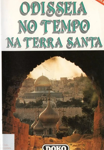 Odisseia no Tempo na Terra Santa (Odisseia no Tempo na Terra Santa)