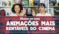 FILMOW EM CENA | Animações mais rentáveis do cinema