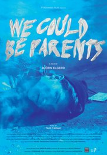 We Could Be Parents (We Could Be Parents)