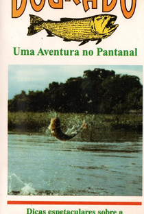 Dourado - Uma Aventura No Pantanal - Poster / Capa / Cartaz - Oficial 1