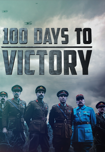 Os Últimos 100 Dias da Primeira Guerra (100 Days to Victory)