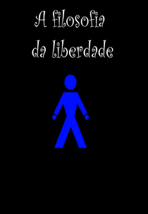 A Filosofia da Liberdade (The Philosophy of Liberty)