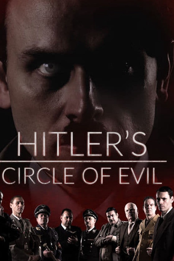 Poster de Série Hitler's Circle of Evil (2018)