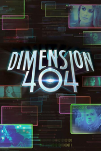Dimension 404 (1ª Temporada) - Poster / Capa / Cartaz - Oficial 1