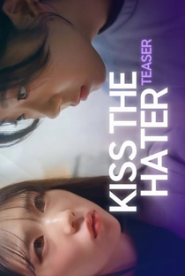 Kiss the Hater - Poster / Capa / Cartaz - Oficial 1