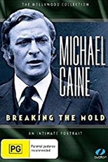 Michael Caine: Breaking the Mold (Michael Caine: Breaking the Mold)