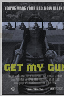 Get My Gun - Poster / Capa / Cartaz - Oficial 1