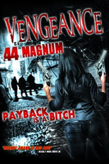Vengeance Is a .44 Magnum (Vengeance Is a .44 Magnum)