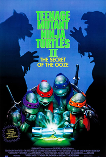 As Tartarugas Ninja II: O Segredo do Ooze - Poster / Capa / Cartaz - Oficial 1