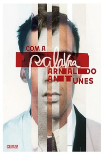 Com a palavra, Arnaldo Antunes - Poster / Capa / Cartaz - Oficial 1