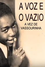 A Voz e o Vazio: A Vez de Vassourinha (A Voz e o Vazio: A Vez de Vassourinha)