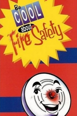 Be Cool About Fire Safety (Be Cool About Fire Safety)