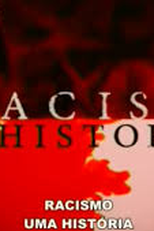 A História do Racismo e do Escravismo (Racism: A History)