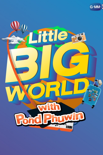 Poster de Série LittleBIGworld with Pond Phuwin (2022)