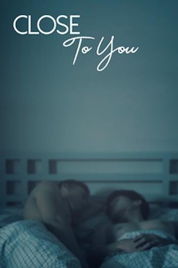 Poster de Curta Close To You (2017)
