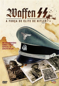 Waffen SS: A Força de Elite de Hitler (Waffen SS: Hitler's Elite Fighting Force)