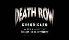 Exclusive Promo for the Death Row Chronicles