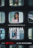 Caso Eloá: Refém ao Vivo