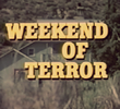 Weekend of Terror