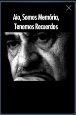 Aio Somos Memória, Temos Memórias (Aio Somos Memória, Tenemos Recuerdos)