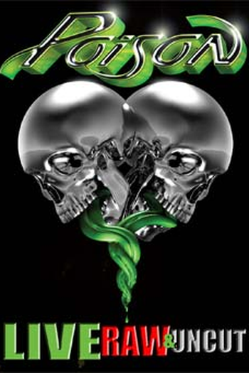 Poster de TV Poison Live, Raw & Uncut (2008)