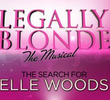 Legally Blonde the Musical - The Search for the Next Elle Woods