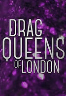 Drag Queens of London (Drag Queens of London)